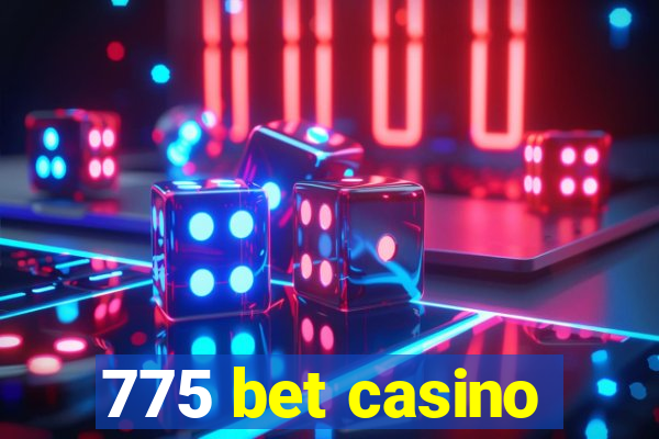 775 bet casino