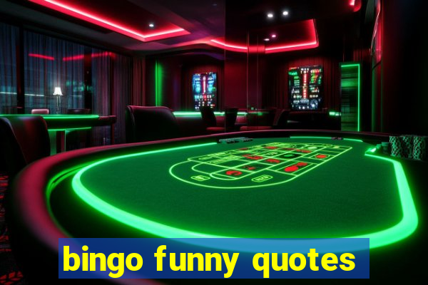 bingo funny quotes