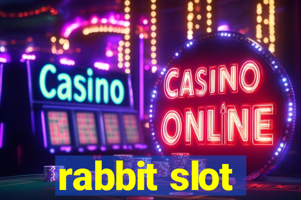 rabbit slot