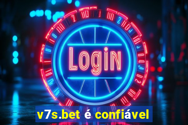 v7s.bet é confiável