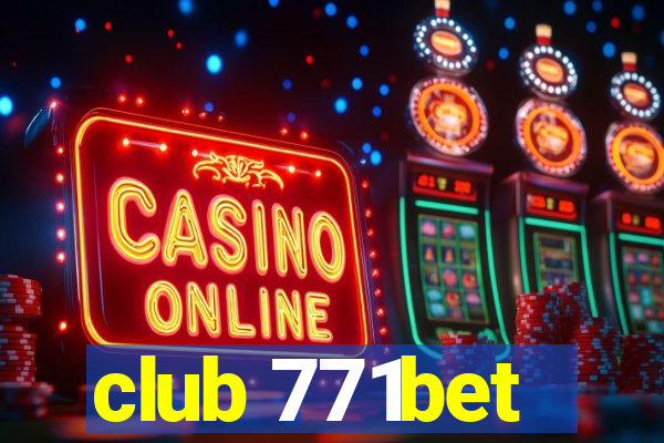 club 771bet