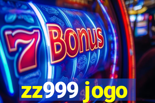 zz999 jogo