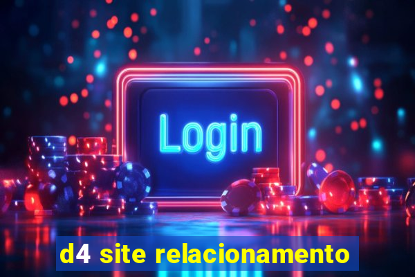 d4 site relacionamento