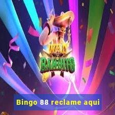 Bingo 88 reclame aqui