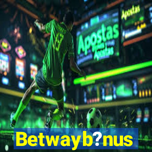 Betwayb?nus