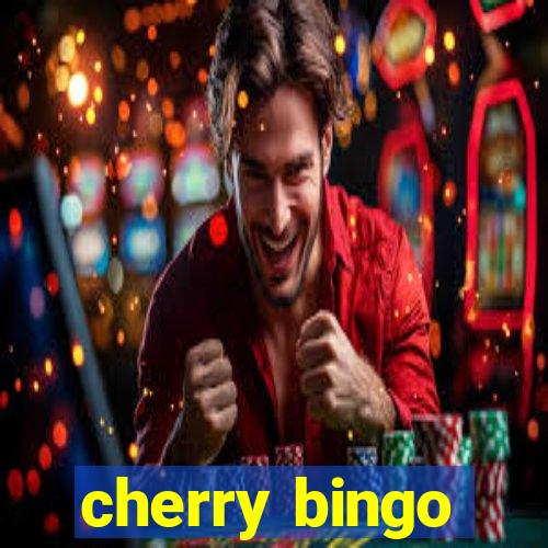 cherry bingo