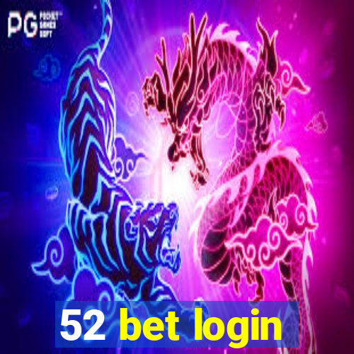 52 bet login