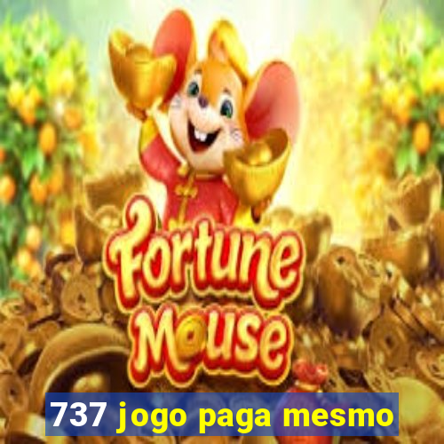 737 jogo paga mesmo