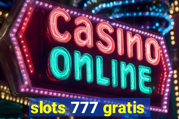 slots 777 gratis