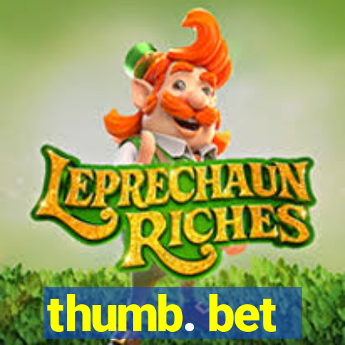 thumb. bet