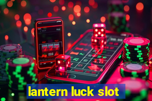 lantern luck slot