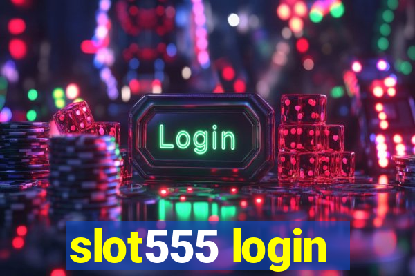 slot555 login