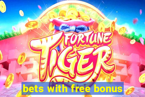 bets with free bonus