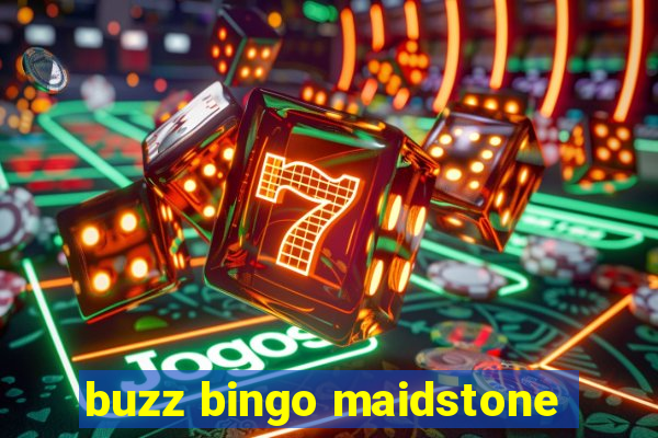 buzz bingo maidstone