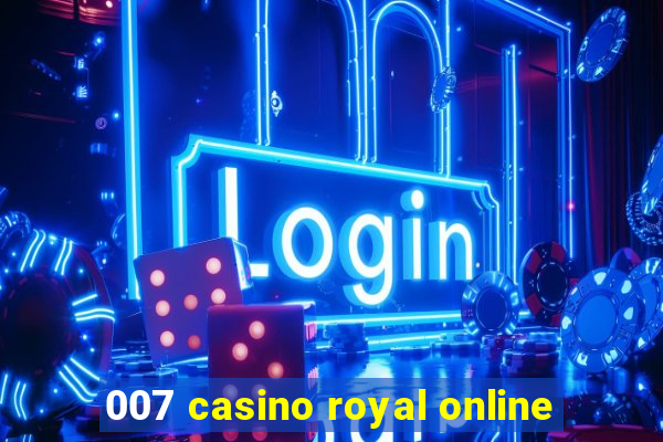 007 casino royal online