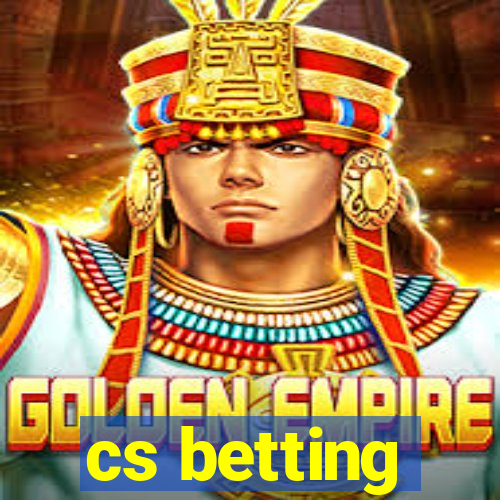 cs betting