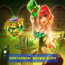 interestelar google drive