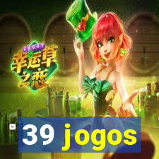 39 jogos