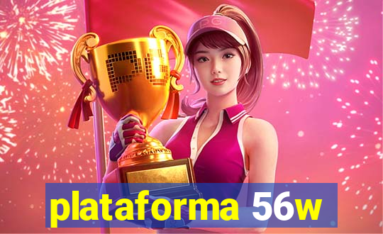 plataforma 56w