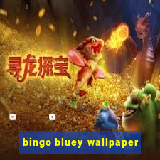 bingo bluey wallpaper