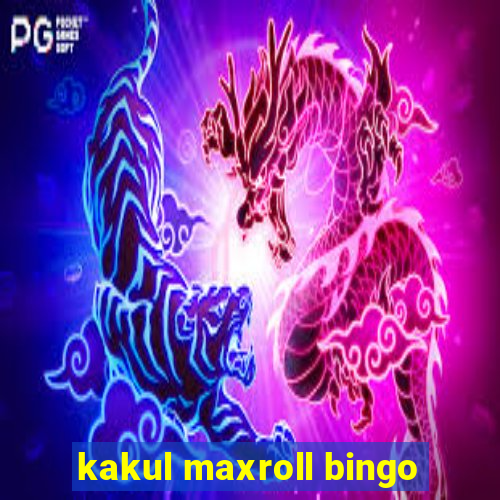 kakul maxroll bingo