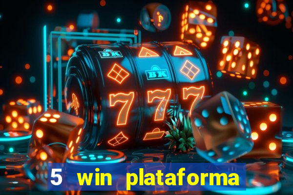 5 win plataforma de jogos