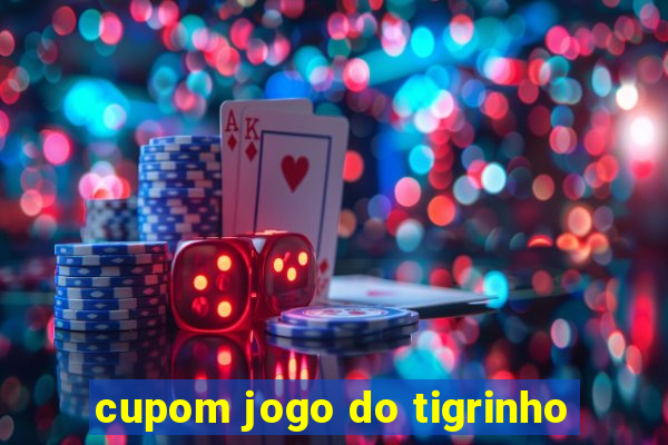 cupom jogo do tigrinho