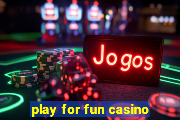 play for fun casino