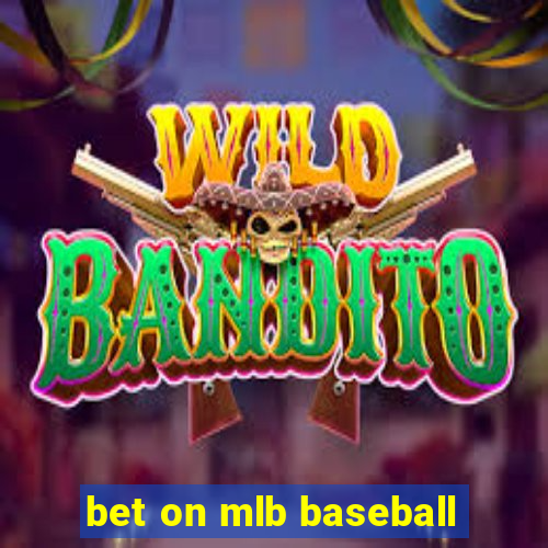 bet on mlb baseball