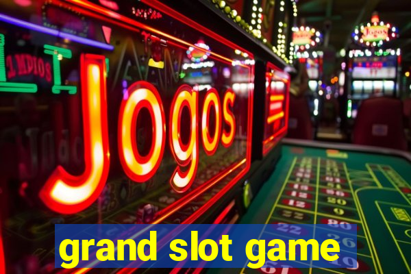 grand slot game