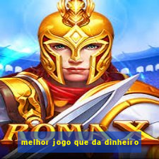 melhor jogo que da dinheiro