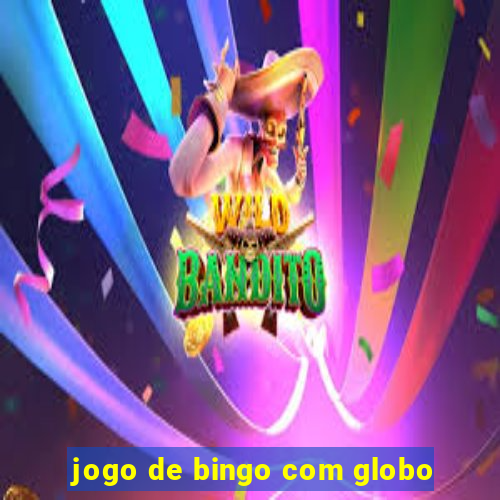 jogo de bingo com globo