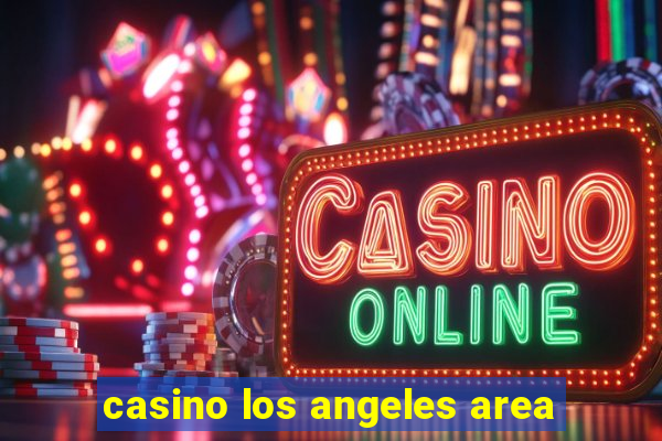 casino los angeles area