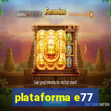 plataforma e77