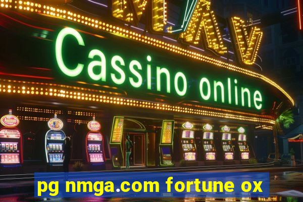 pg nmga.com fortune ox