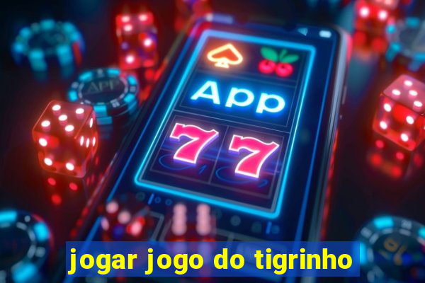 jogar jogo do tigrinho