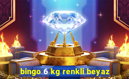 bingo 6 kg renkli beyaz