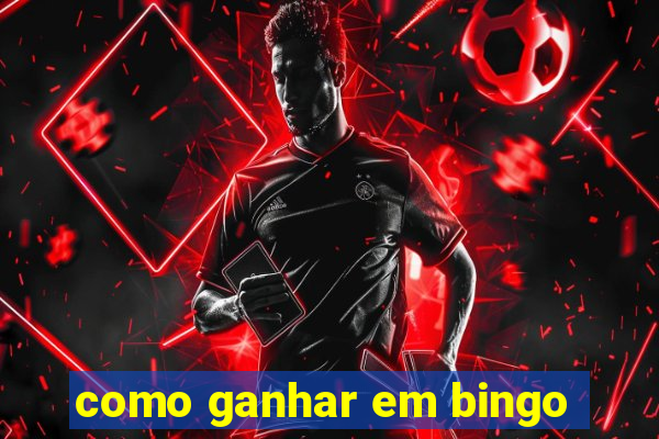 como ganhar em bingo