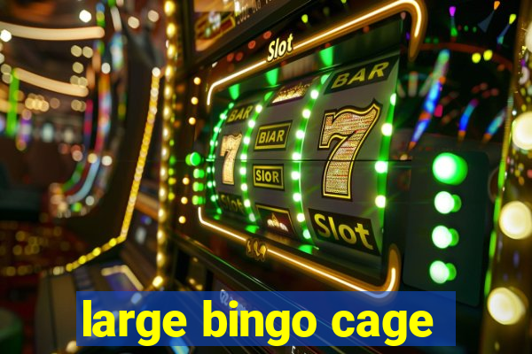 large bingo cage