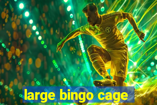 large bingo cage