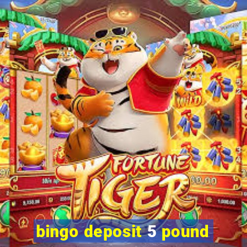 bingo deposit 5 pound