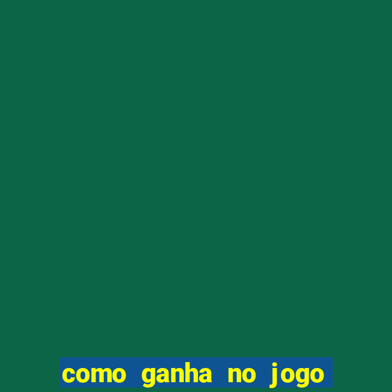 como ganha no jogo do tigrinho