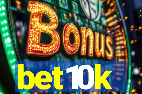 bet10k