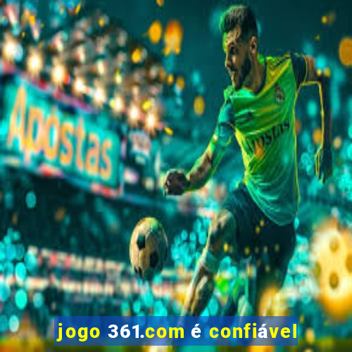 jogo 361.com é confiável