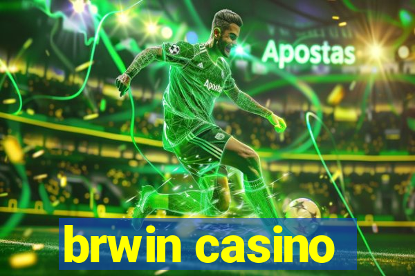 brwin casino