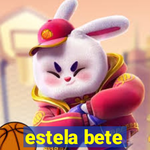 estela bete