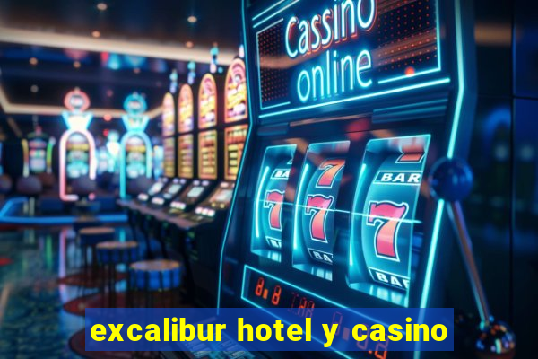 excalibur hotel y casino