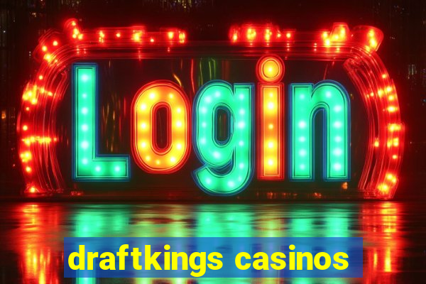 draftkings casinos