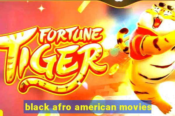 black afro american movies