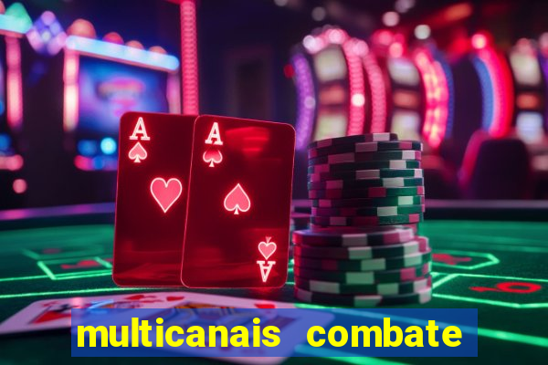 multicanais combate ao vivo